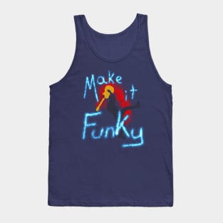 Make It Funky Tank Top